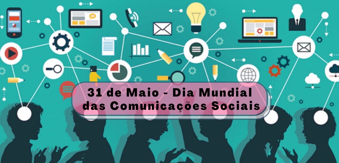 Dia Mundial das Comunicações Sociais